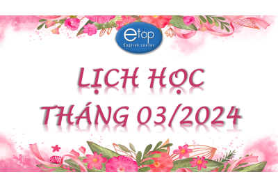 LỊCH HỌC THÁNG 03/2024